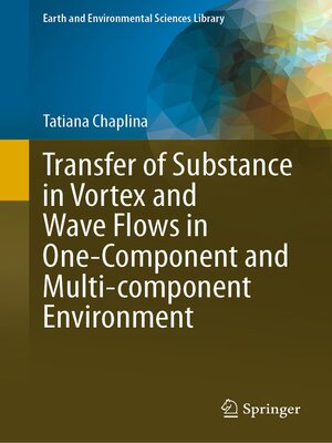 cover image of Transfer of Substance in Vortex and Wave Flows in One-Component and Multi-component Environment